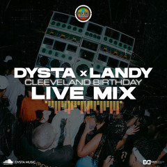 DYSTA & LANDY - CLEEVELAND BIRTHDAY - LIVE MIX ( warm up )