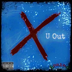 Naza Santana ( X  U Out )[ Prod. DJ Flippp x 808 KarteL ]