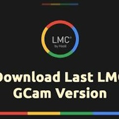 Stream LMC8.4_R15: The Ultimate Google Camera Mod for Android 10+ from  Samantha Betts