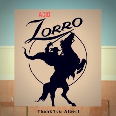 ThankYou Albert - Acid Zorro