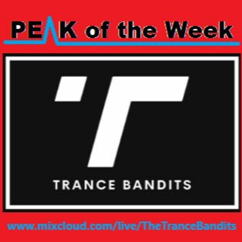 The Trance Bandits "Peak of the Week Live Set" 20th July 2022