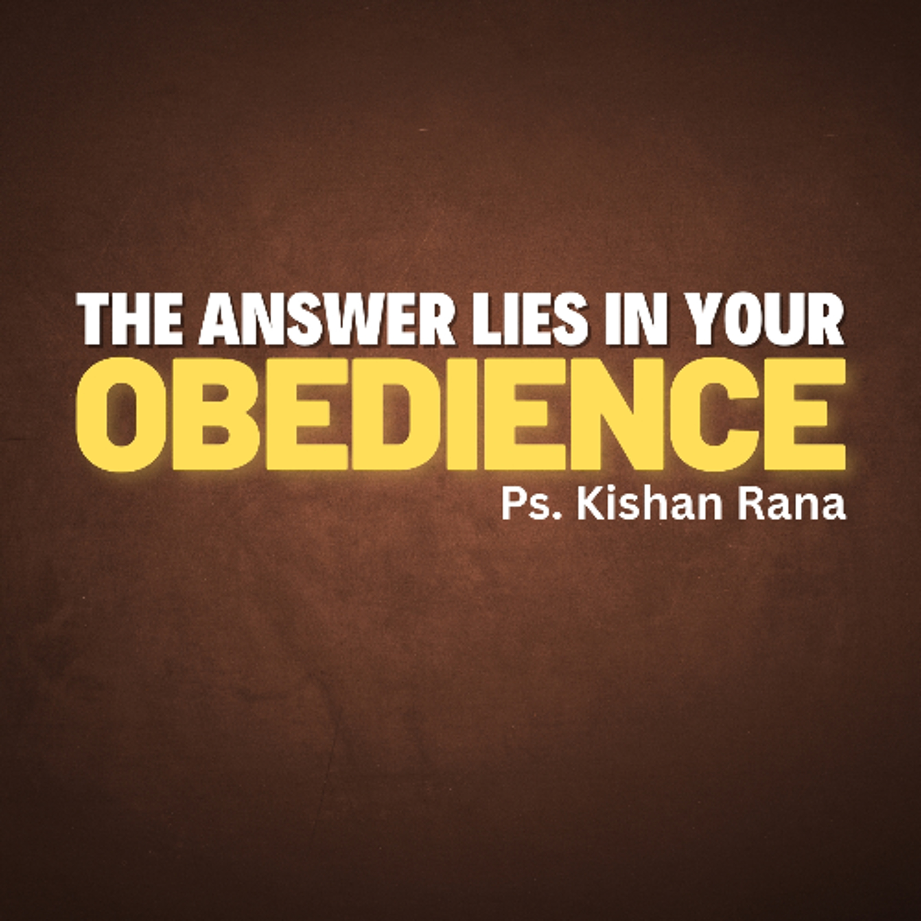 The Answer lies in your Obedience - Kishan Rana episode artwork