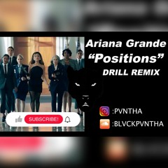 Ariana Grande - Positions (DRILL REM!X)
