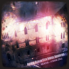 Astral Realm 11th House Aquarius | Music/Vocals by REKHA-IYERN Fe | E-🎸& V-Synths | Meditation ROCK