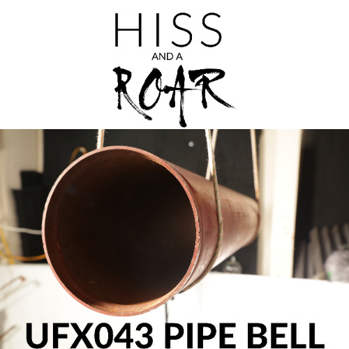 HISSandaROAR UFX043 PIPE BELL TWO preview