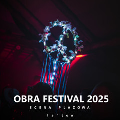 la`too - OBRA Festival 2025 | Scena Plażowa | Gorzyca