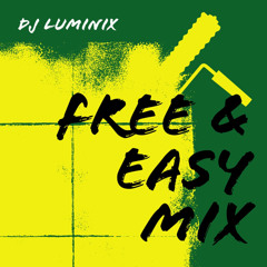 FREE & EASY - DJ LUMINIX