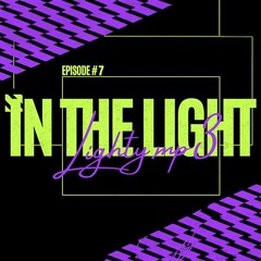 LIGTHY.MP3 - In The Light / Episode #7