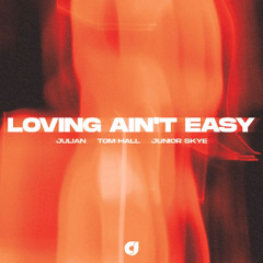 Loving Ain't Easy