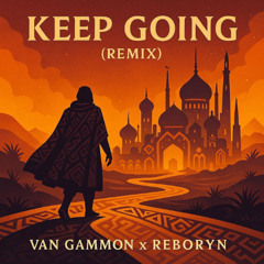 Van Gammon - Keep Going (Reboryn remix)