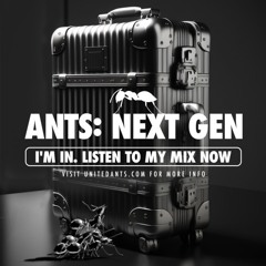 ANTS: NEXT GEN - Mix by DJ Andrea Spiazzi