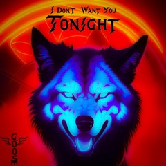 I Don't Want You Tonight