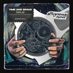 ÓRUZ - Time And Space (Attic Grooves Remix)