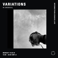 Variations w/ [MONRHEA] - 10th August 2020