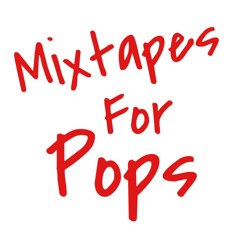 Mixtapes For Pops 001