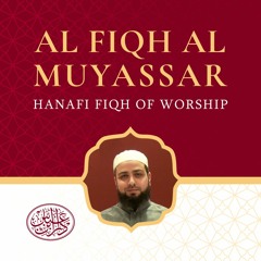 Al Fiqh Al Muyassar (Hanafi) | Shaykh Khazen Zaoud