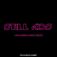 mind invaders Joan ember-still-Kids (Mynameiscaught-Remix)