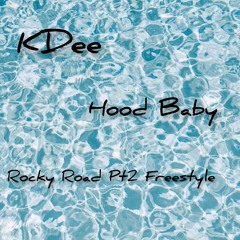 RocKy RoAd Pt2(freestyle) w/Hood Baby