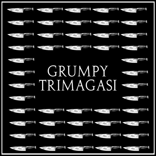 GRUMPY - TRIMAGASI (FREE DOWNLOAD)
