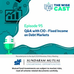 Episode 95 - Q&A with CIO - Fixed Income on Debt Markets - April 2024
