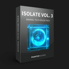 Phantom - Isolate Vol. 3 - Minimal Tech House Pack
