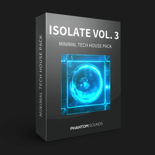 Phantom - Isolate Vol. 3 - Minimal Tech House Pack