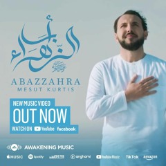 Mesut Kurtis   Abazzahraﷺ