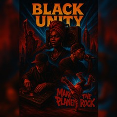 Black U.N.I.T.Y. - Planet Rock