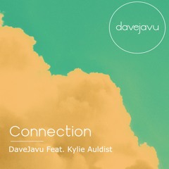 DaveJavu Feat. Kylie Auldist - Connection