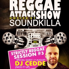 NICE IT UP LIVE MIX • THE REGGAE ATTACK RADIO SHOW - AUGUST 2021