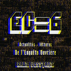 Émission EC=6 / Actualités - lectures - De l'Enquête Ouvrière.