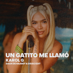 Karol G - Un Gatito Me Llamó (DAAN DE HAARDT & DISSO EDIT)