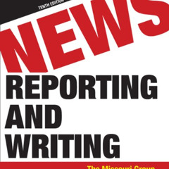 [ACCESS] EBOOK ✏️ News Reporting and Writing by  Missouri Group,Brian S. Brooks,Georg