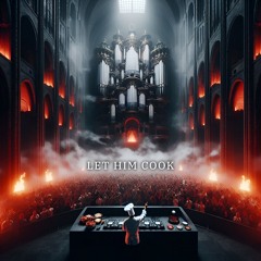 Let Him Cook (Daniel K Universe Techno Edit)