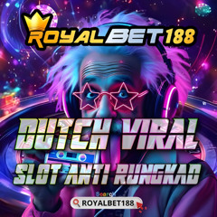 𝑫𝑼𝑻𝑪𝑯 𝑽𝑰𝑹𝑨𝑳 - 𝑺𝑳𝑶𝑻 𝑨𝑵𝑻𝑰 𝑹𝑼𝑵𝑮𝑲𝑨𝑫 - 𝑹𝑶𝒀𝑨𝑳𝑩𝑬𝑻𝟏𝟖𝟖