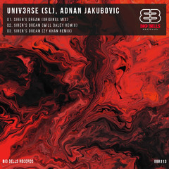 Premiere: Adnan Jakubovic, UNIV3RSE - Siren’s Dream (Zy Khan Remix) [Big Bells Records]