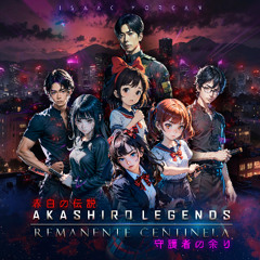 Akashiro Legends Suite, I. Remanente Centinela