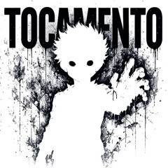 Tocamento - Super Slowed