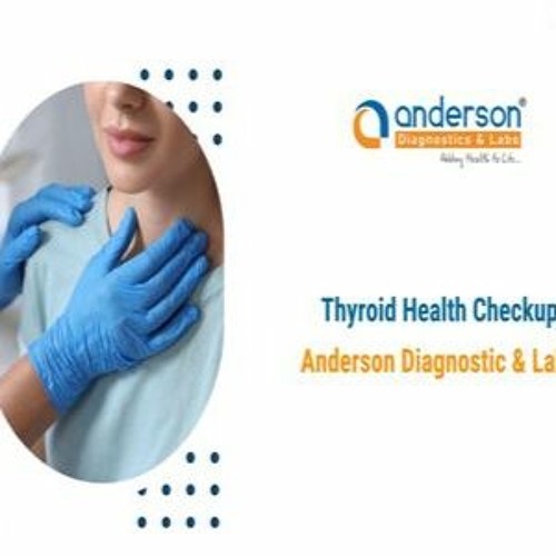 thyroid health checkup - Anderson Diagnostics & Labs
