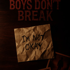 Boys Don't Break
