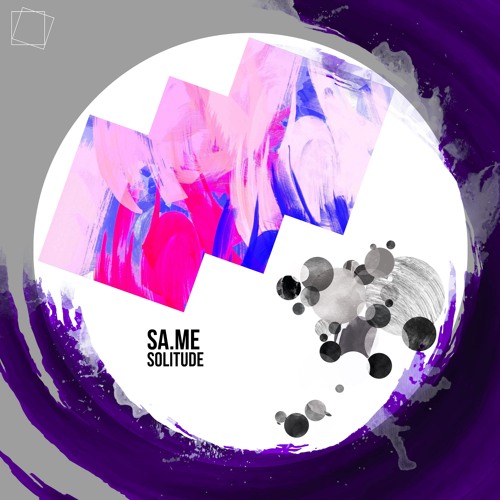 SA.ME - Solitude (Original cut mix)