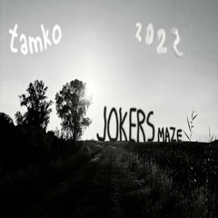 Tamko - Jokers Maze mix(2022.09.18)