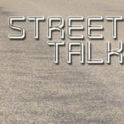 Street Talk 8/6/2021