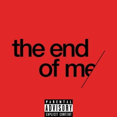 End Of Me