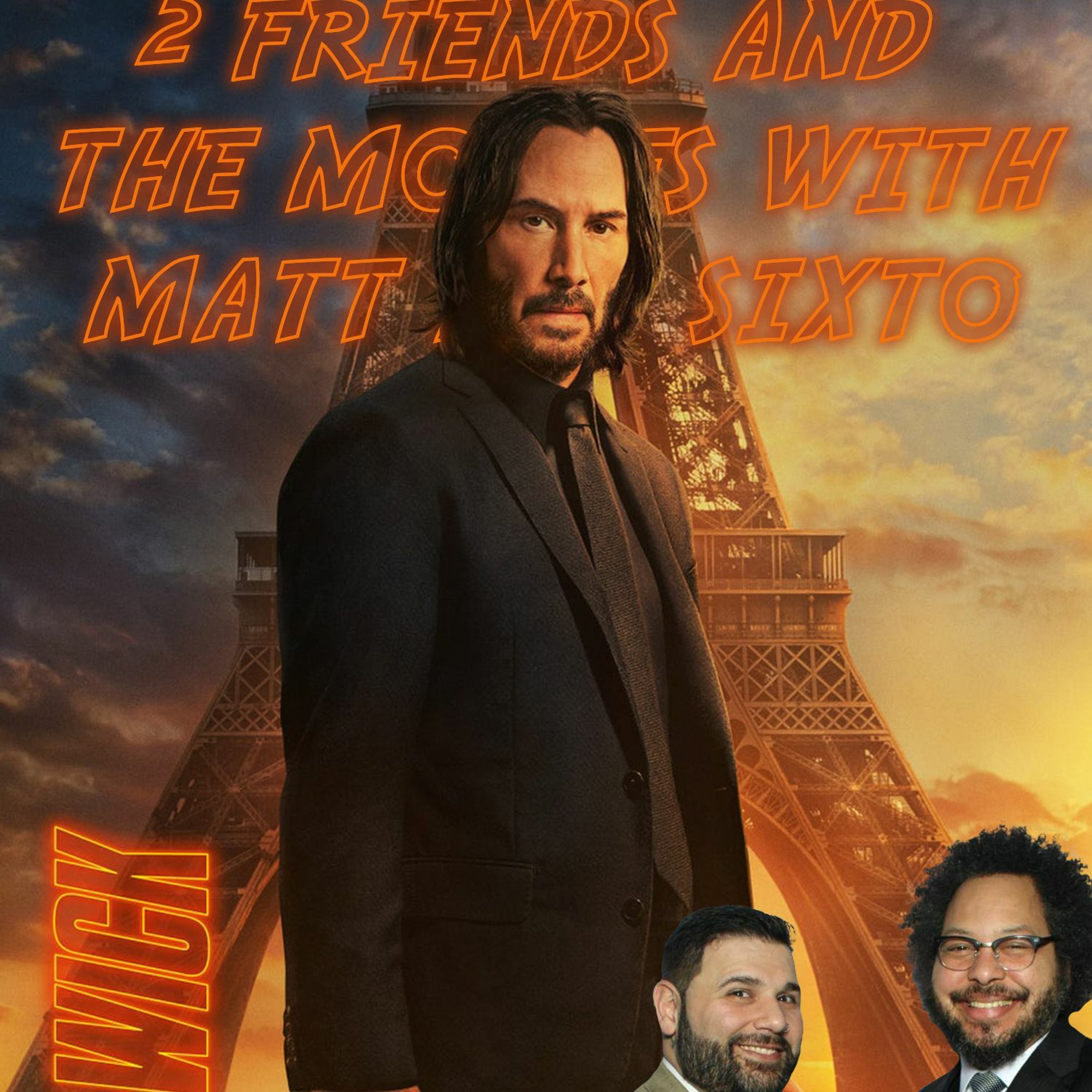Two Friends and The Movies with Matt and Sixto