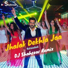 JHALAK DIKHLA JA RELOADED - DJ SHAHREAR REMIX