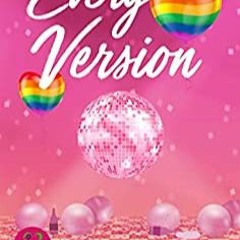 Download [PDF] Every Version: A Sapphic Romance (I Heart Sapphfic Pride Collection Book 8) by Bryce