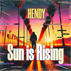 Hendy - The sun is rising