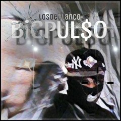 Vvs[LOSDEBLANCO Puls0]