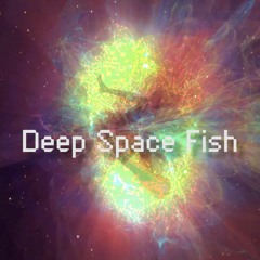 Deep Space Fish  (Prod.川和田遼)